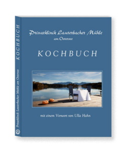 Kochbuch der Privatklinik Lauterbacher Mühle am Ostersee